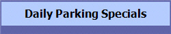 Daily Parking Specials